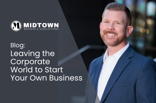 Blog - Leaving the Corporate World to Start Your Own Business