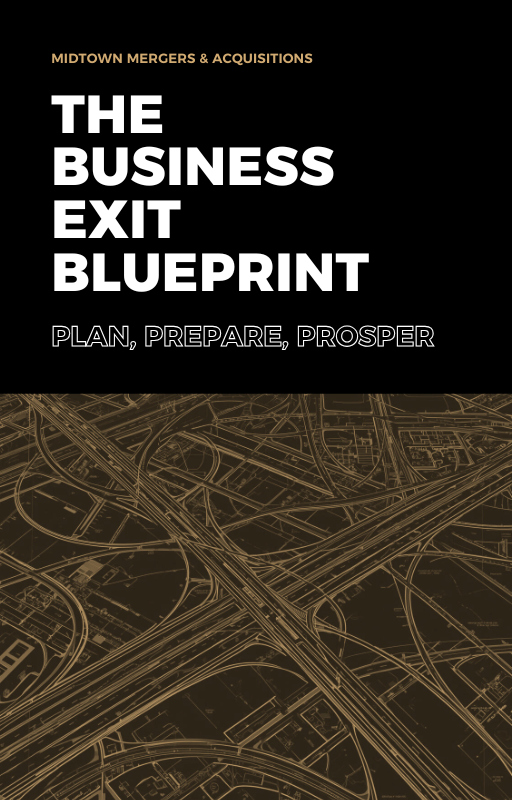 Midtown Mergers & Acquisitions: The Business Exit Blueprint ebook cover, a guide for North Carolina business owners on strategic exit planning, business valuation, and navigating sell-side M&A transactions.